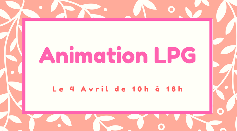 Animation LPG le 4 Avril en Institut